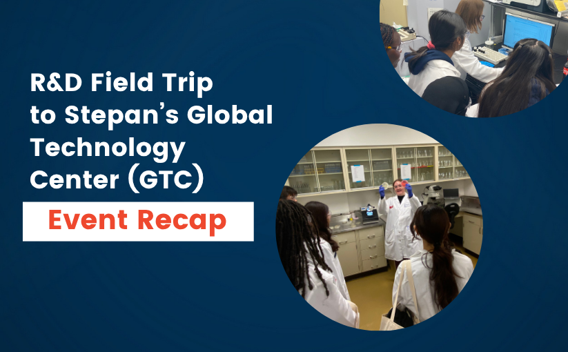 Inspiring Future Scientists: A R&D Field Trip Day to Stepan’s Global Technology Center